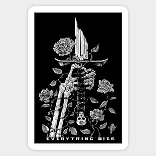 Everything Dies Magnet